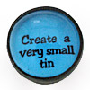 create a very small tin